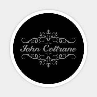 Nice John Coltrane Magnet